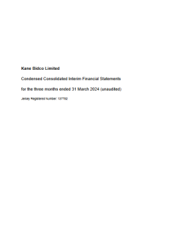 Kane Bidco Limited Quarter Ended 31 March 2024