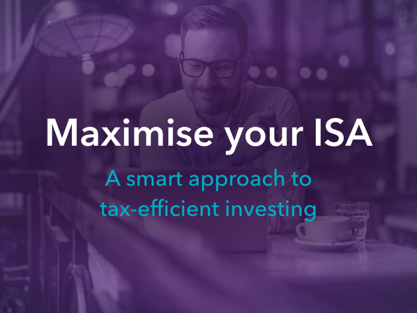 Maximise your ISA: A smart approach to tax efficient investing