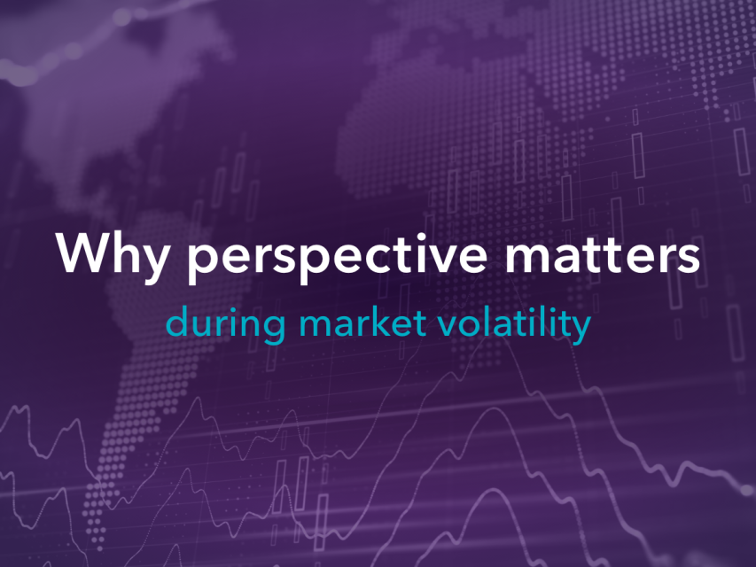 Why perspective matters during market volatility